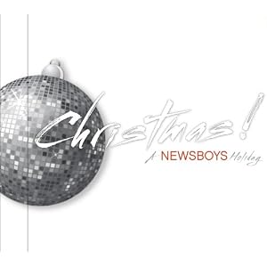 Christmas: A Newsboys Holiday