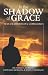In the Shadow of Grace: The Life and Meditations of G. Campbell Morgan