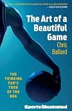 THE ART OF A BEAUTIFUL GAME: THE THINKING FANS TOUR OF THE NBA By Ballard, Chris (Author) Paperback on 23-Nov-2010