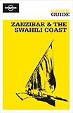 Zanzibar & the Swahili Coast (Lonely Planet CUSTOM Guide)