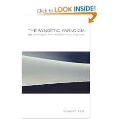 The Syndetic Paradigm: The Untrodden Path Beyond Freud and Jung
