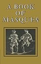 A Book of Masques: In Honour of Allardyce Nicoll