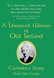 41A3sAnqopL. SL160  A Liberated Woman of Old Ireland:Catherines Story