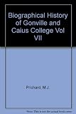 Biographical history of Gonville and Caius College. Vol.7, in continuation of vols.1-6, Admissions from 1957 to 1972, with biographical notes supplementary to earlier volumes