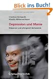 Depression und Manie: Erkennen und erfolgreich behandeln