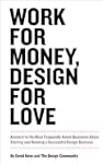 Work for Money, Design for Love: Answ...