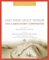 And Thou Shalt Honor: The Caregiver's Companion