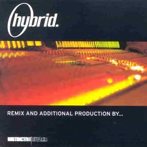 Hybrid - Remix and Additional Production By ... - Zortam Music