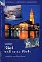 Kiel und die Kieler F�rde: Sch�nes Schleswig-Holstein, Kultur - Geschichte - Natur