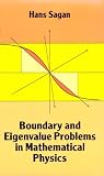 Boundary and Eigenvalue Problems in Mathematical Physics