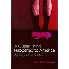 A Queer Thing Happened to America: And What a Long, Strange Trip It's Been