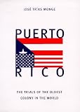 cover of Puerto Rico: The Trials of the Oldest Colony in the World