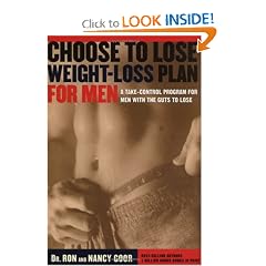 Choose to Lose Weight-Loss Plan for Men : A Take-Control Program for Men With Guts to Lose
