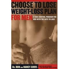 Choose to Lose Weight-Loss Plan for Men: A Take- Control Program for Men with the Guts to Lose
