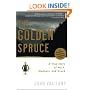 The Golden Spruce: A True Story of Myth, Madness, and Greed