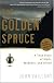 The Golden Spruce: A True Story of Myth, Madness, and Greed