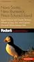 Fodor's Nova Scotia, New Brunswick, Prince Edward Island, 5th edition: Expert Advice and Smart Choices: Where to Stay, Eat, and Explore On and Off the Beaten Path (Fodor's Gold Guides)