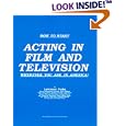 How to Start Acting in Film and Television Wherever You Are in America by Lawrence Parke