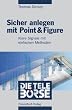 Sicher anlegen mit Point und Figure. Klare Signale mit einfachen Methoden