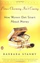 Prince Charming Isn't Coming: How Women Get Smart About Money