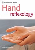 Hand Reflexology: Stimulate Your Body's Healing System (Pyramid Paperbacks)
