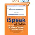 iSpeak German Phrasebook (MP3 CD + Guide): The Ultimate Audio + Visual Phrasebook for Your iPod (iSpeak Audio... by Alex Chapin