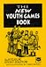 The New Youth Games Book