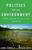 Politics and the Environment: From Theory to Practice