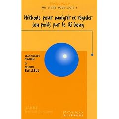 M�thode pour maigrir et r�guler son poids par le Qi Gong