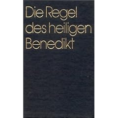Die Regel des heiligen Benedikt. Deutsche Ausgabe