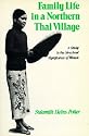 Family Life in a Northern Thai Village: A Study in the Structural Significance of Women