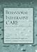 Behavioral Integrative Care: Treatments That Work in the Primary Care Setting