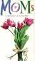 Moms: A Celebration of Real Mothers [VHS]