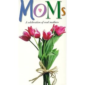 Moms: A Celebration of Real Mothers [VHS]