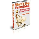 Where To Shop For Hot Niches! - Where Do Top Marketers Find Hot New Niches Fast? The Secret Places Savvy Marketers Use! Mission-Surf
