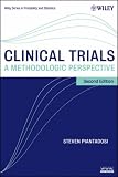 Clinical Trials: A Methodologic Perspective, 2nd Edition (Wiley Series in Probability and Statistics)