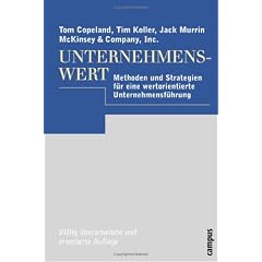 Unternehmenswert: Methoden und Strategien f�r eine wertorientierte Unternehmensf�hrung