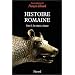 Histoire romaine, tome 1 : des origines � Auguste