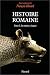 Livres : Histoire romaine, tome 1 : des origines à Auguste