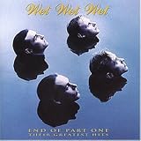 End of Part One - Their Greatest Hits - Wet Wet Wet