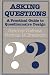 Asking Questions: A Practical Guide to Questionnaire Design (Jossey Bass Social and Behavioral Science Series)