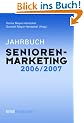 Jahrbuch Seniorenmarketing 2006/2007