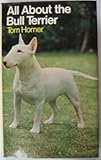 All about the bull terrier