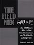 The Field Men: The Ss Officers Who Led the Einsatzkommandos - The Nazi Mobile Killing Units (Schiffer Military History)