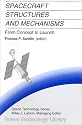 Spacecraft Structures and Mechanisms from Concept to Launch (The Space Technology Library)