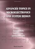 Advanced Topics in Microelectronics and System Design