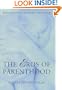 The Eros Of Parenthood: Explorations In Light And Dark