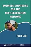 Business Strategies for the Next-Generation Network (Informa Telecoms & Media)