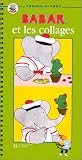 Touche a tout : babar et les collages