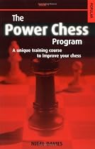 The Power Chess Program: Bk.1: A Unique Training Course to Improve Your Chess